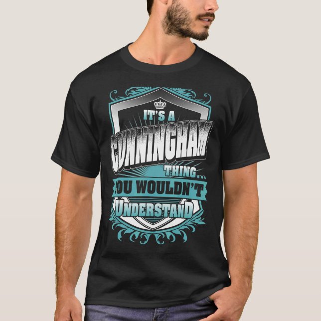 It's A Cunningham Thing You Wouldn't Understand Cl T-Shirt (Front)