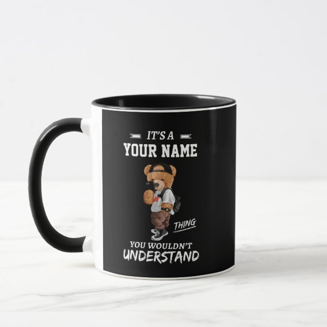It's a Custom Name Thing, You Wouldn't Understand  Mug (Left)