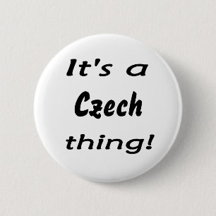It's a Czech thing! 6 Cm Round Badge