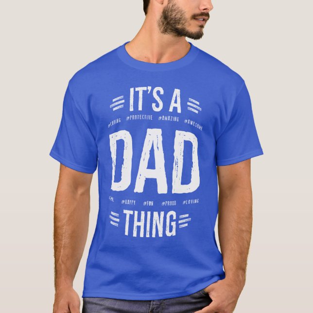 It's a Dad Thing T-Shirt (Front)