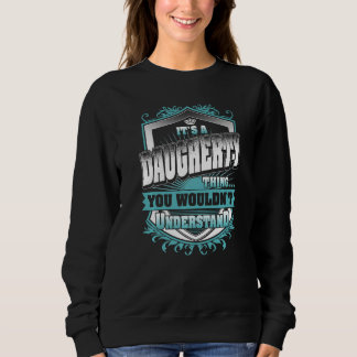 It's A DAUGHERTY Thing You Wouldn't Understand Cla Sweatshirt