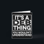 Its A Deb Thing You Wouldnt Understand Deb Funny C Card<br><div class="desc">Its A Deb Thing You Wouldnt Understand Deb Funny Christmas</div>