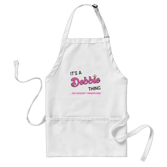 It's a Debbie thing you wouldn't understand Standard Apron (Front)