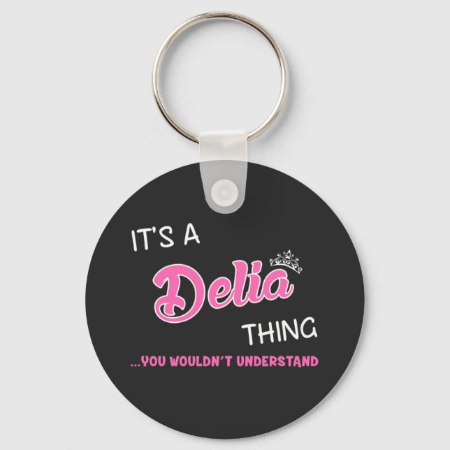 It's a Delia thing you wouldn't understand Key Ring (Front)
