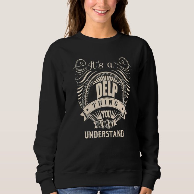 It's a DELP Thing Sweatshirt (Front)