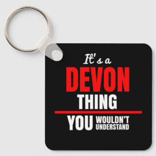 It's a Devon thing you wouldn't understand Key Ring