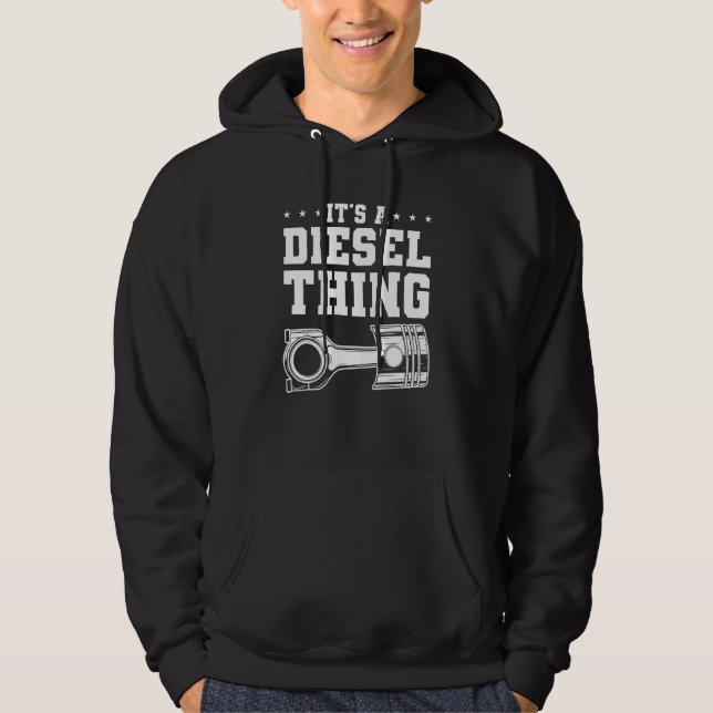 It's A Diesel Thing For A Trucker Hoodie (Front)
