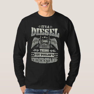 It's A Diesel Thing Trucker Truck Driver Mechanic T-Shirt