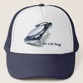 It's a DJ Thing! Trucker Hat