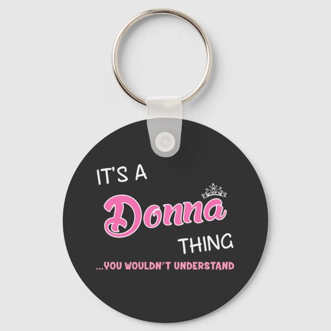 It's a Donna thing you wouldn't understand Key Ring (Front)