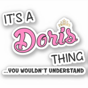 It's a Doris thing you wouldn't understand