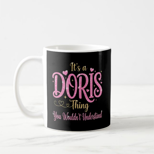 It's a Doris Thing You Wouldn't Understand Coffee Mug (Left)