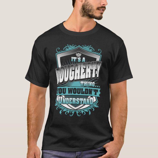It's A DOUGHERTY Thing You Wouldn't Understand Cla T-Shirt (Front)