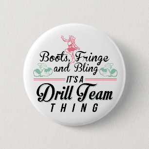 It's a Drill Team Thing 6 Cm Round Badge