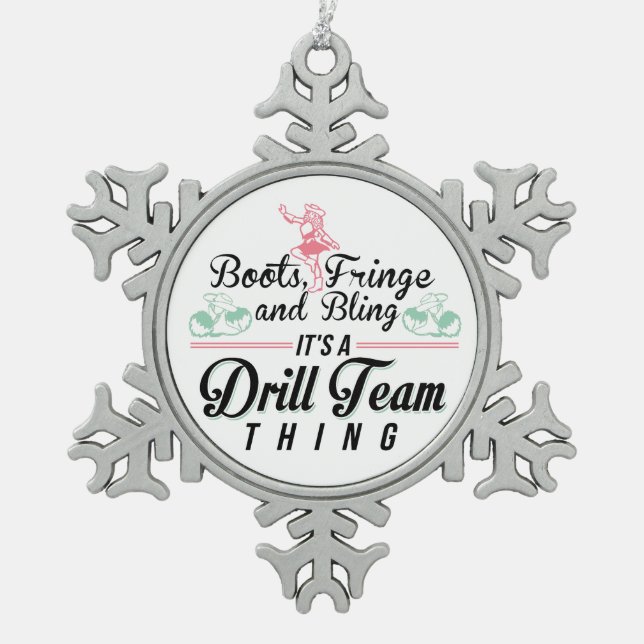 It's a Drill Team Thing Snowflake Pewter Christmas Ornament (Front)