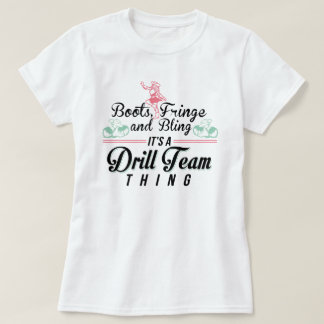 It's a Drill Team Thing T-Shirt