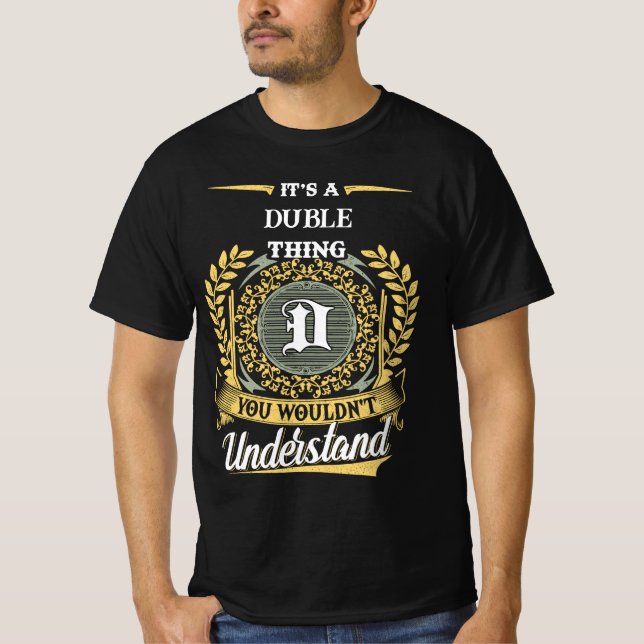 It's a DUBLE Thing You Wouldn't Understand T-Shirt (Front)