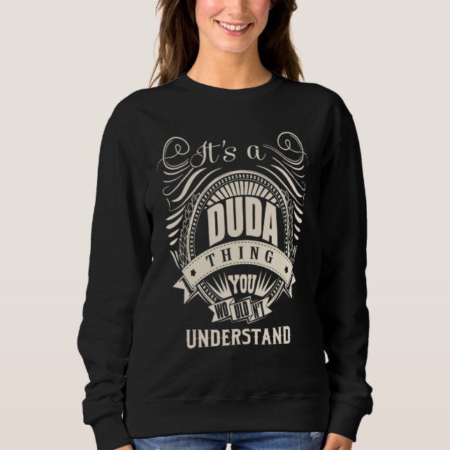 It's a DUDA thing you wouldn't understand Sweatshirt (Front)