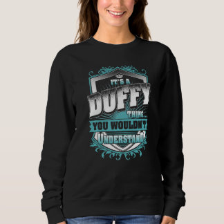 It's A DUFFY Thing You Wouldn't Understand Classic Sweatshirt