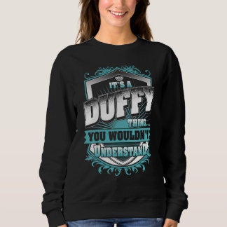It's A DUFFY Thing You Wouldn't Understand Classic Sweatshirt