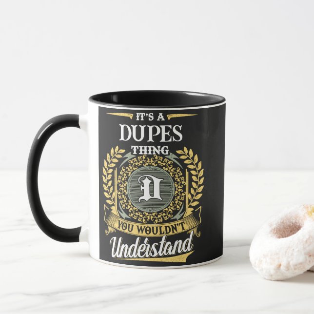 It's a DUPES Thing You Wouldn't Understand Mug (With Donut)