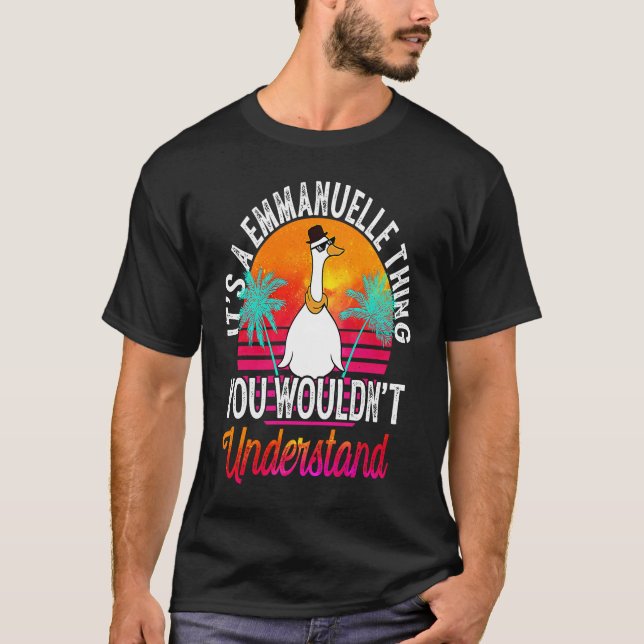 It's A Emmanuelle Thing You Wouldn't Understand Em T-Shirt (Front)