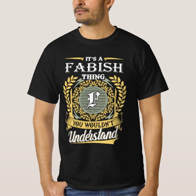 It's A Fabish Thing You Couldn't Understand T-Shirt (Front)
