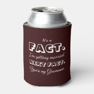 It's A Fact   Funny Groomsman Proposal Maroon Can Cooler