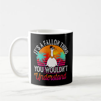 It'S A Fallon Thing You Wouldn'T Understand Fallon Coffee Mug