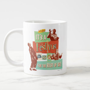 It's a Festivus for the Rest of Us Large Coffee Mug