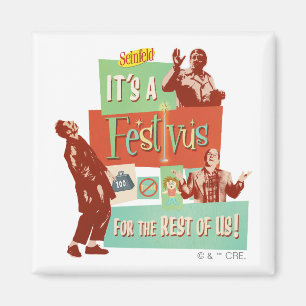 It's a Festivus for the Rest of Us Magnet