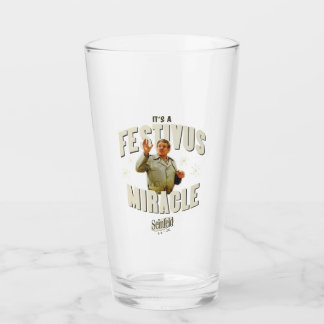 It's a Festivus Miracle Glass
