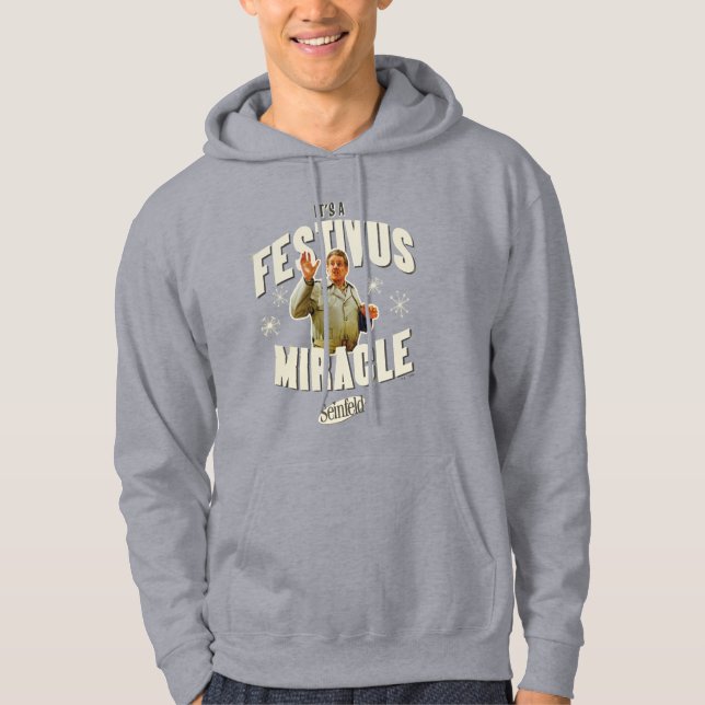 It's a Festivus Miracle Hoodie (Front)