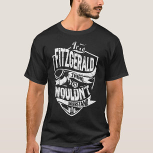 It's a FITZGERALD Thing T-Shirt