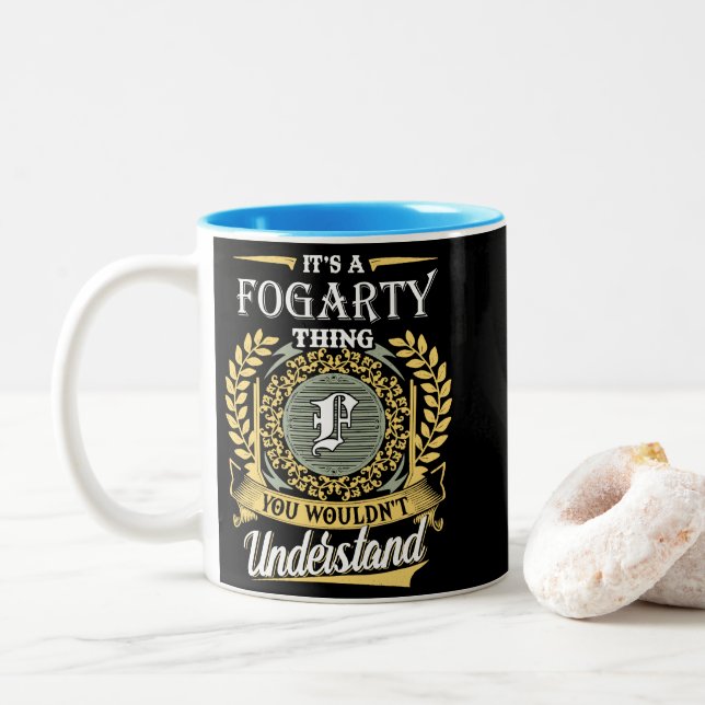  It's A Fogarty Thing You Couldn't Understand Two-Tone Coffee Mug (With Donut)