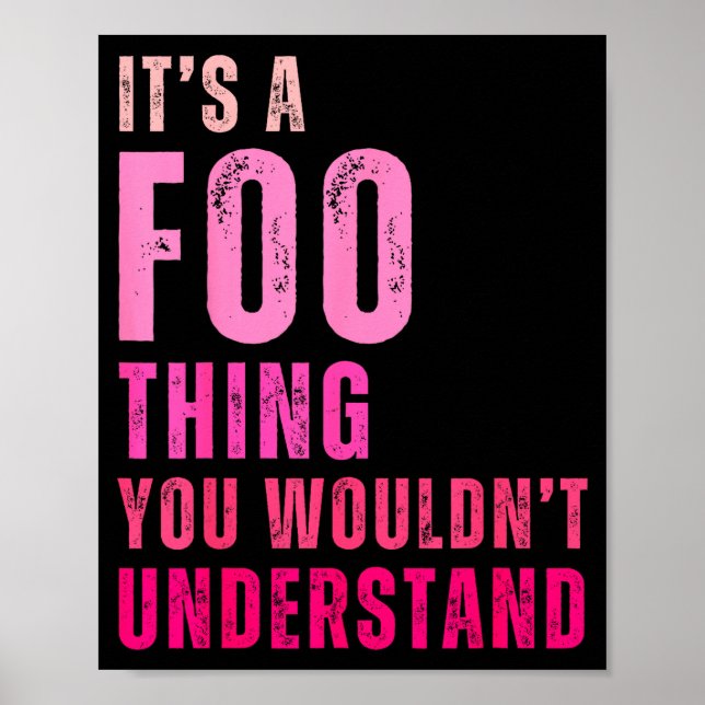 It's A Foo Thing You Wouldn't Understand Foo  Poster (Front)