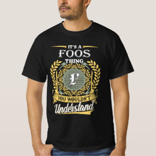 It's A Foos Thing You Couldn't Understand T-Shirt
