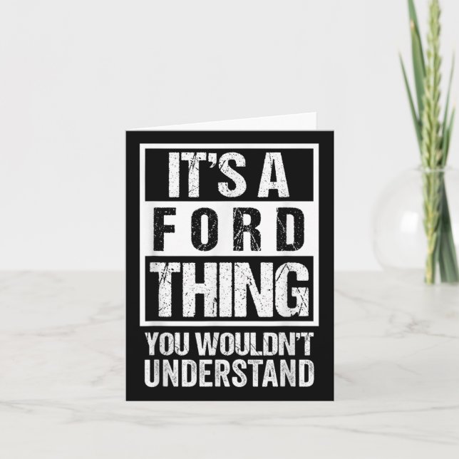 Its A Ford Thing You Wouldnt Understand - Family N Card (Front)
