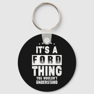 It's A Ford Thing You Wouldn't Understand Funny Fa Key Ring