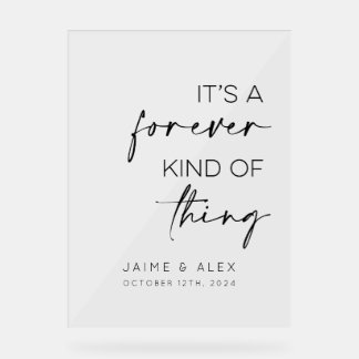 It's A Forever Kind Of Thing Wedding Acrylic Sign