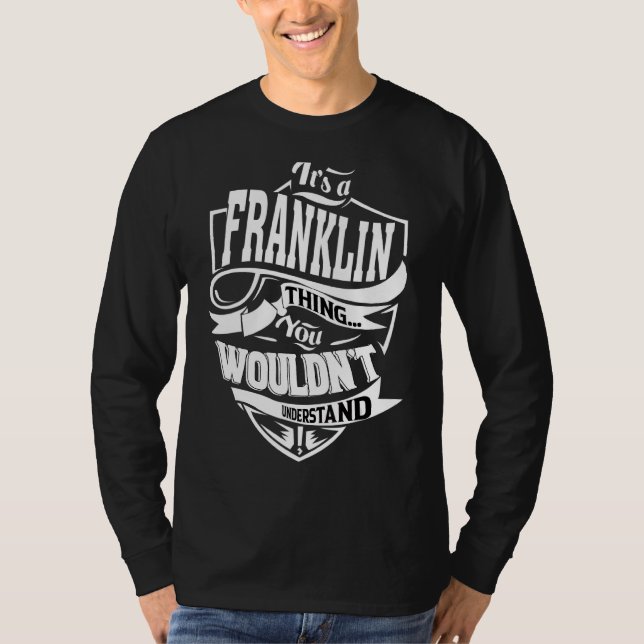 It's A Franklin Thing   T-Shirt (Front)