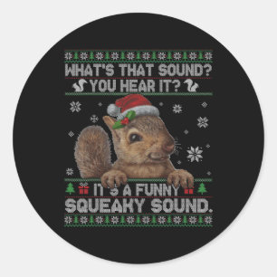 It's A Fun Squeaky Sound Christmas Squirrel Classic Round Sticker
