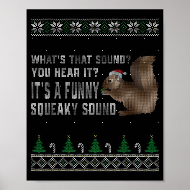 Its A Funny Squeaky Sound Funny Squirrel Christmas Poster (Front)