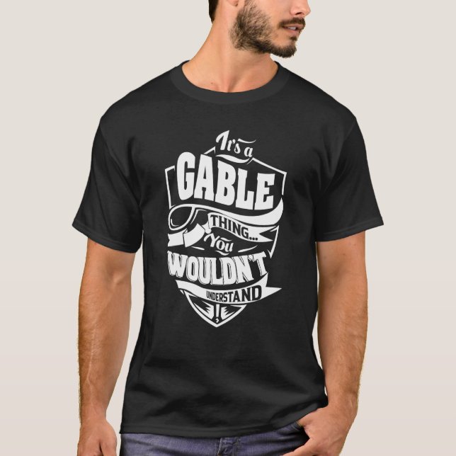 It's a GABLE Thing T-Shirt (Front)