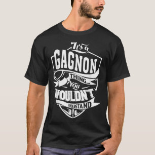 It's A Gagnon Thing Gifts T-shirt5439 T-Shirt