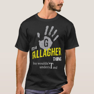 It's a GALLAGHER Thing You Wouldn't Understand T-Shirt