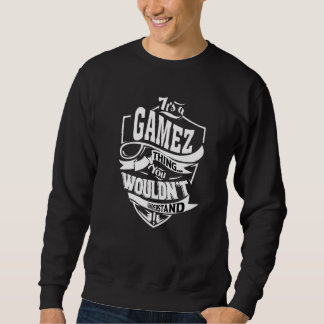 It's A Gamez Thing Sweatshirt