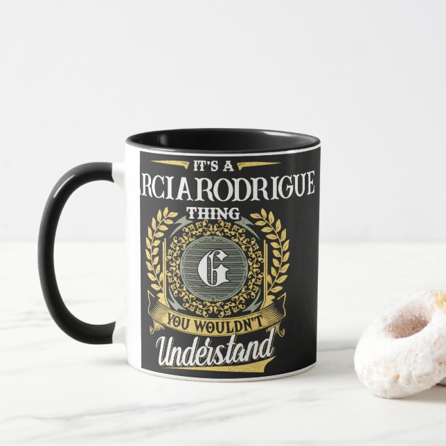 It's a GARCIARODRIGUE Thing You Wouldn't Understan Mug (With Donut)