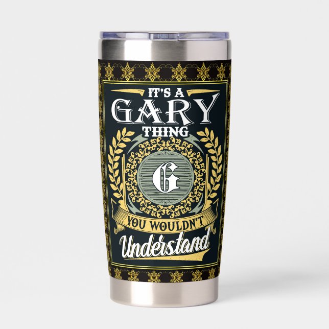 It's A Gary Thing You Couldn't Understand Insulated Tumbler (Back)