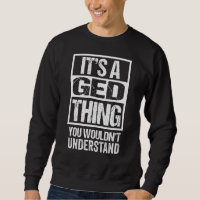 It's A Ged Thing You Wouldn't Understand First Nam